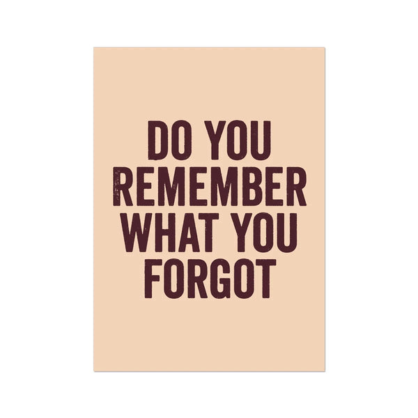 Do you remember what you forgot